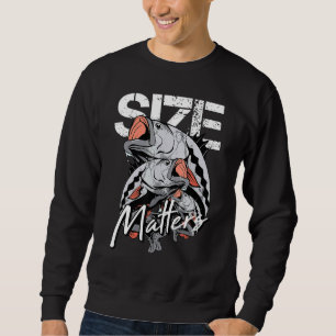 Fishing Size Matter Big Fish Angler Pun Cool Sweatshirt