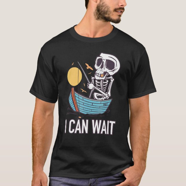 Fishing Skeleton I Can Wait T-Shirt (Front)