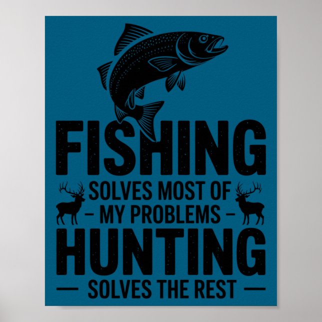 Fishing solves most my problems quote long sleeve poster (Front)