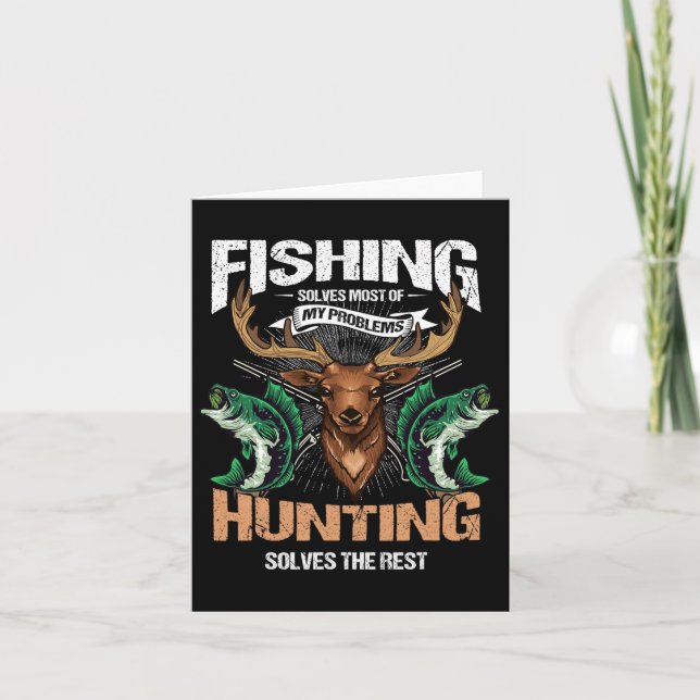 Fishing Solves Most Of My Problems Deer Hunting  Card (Front)