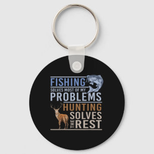 Fishing Solves Most Of My Problems Hunting The Res Key Ring