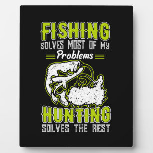 Fishing Solves Most Of My Problems Plaque