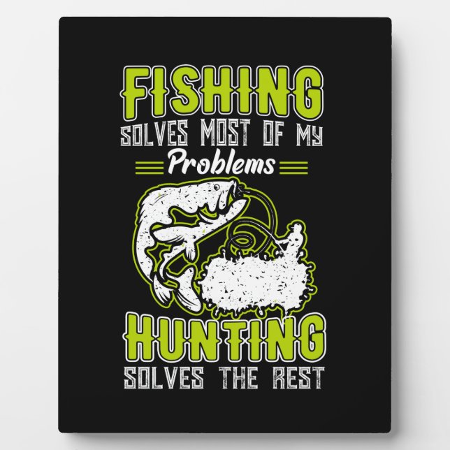 Fishing Solves Most Of My Problems Plaque (Front)