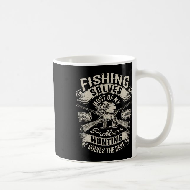 Fishing Solves Most Of My Problems T Shirt Hunting Coffee Mug (Right)