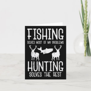 Fishing Solves Most Problems Hunting Rest Funny Me Card