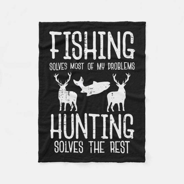 Fishing Solves Most Problems Hunting Rest Funny Me Fleece Blanket (Front)