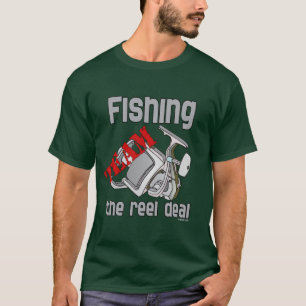 Fishing Team Fishing  The Reel Deal T-Shirt