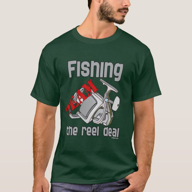 Fishing Team Fishing  The Reel Deal T-Shirt (Front)