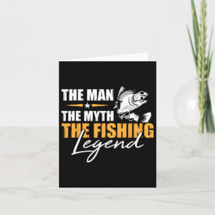 Fishing The Man Myth Legend Angler Cool Fisherman Card