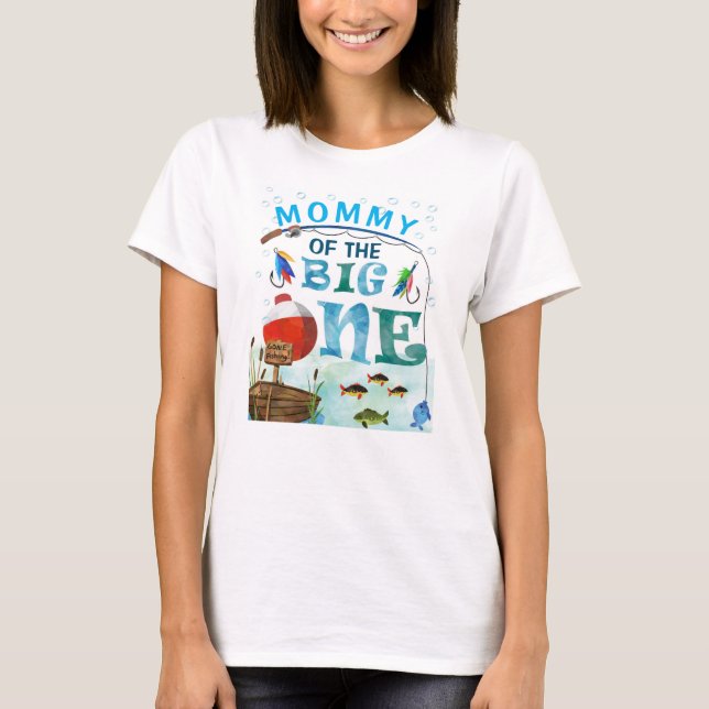 Fishing themed, O-Fish-ally, Mummy of the big One T-Shirt (Front)