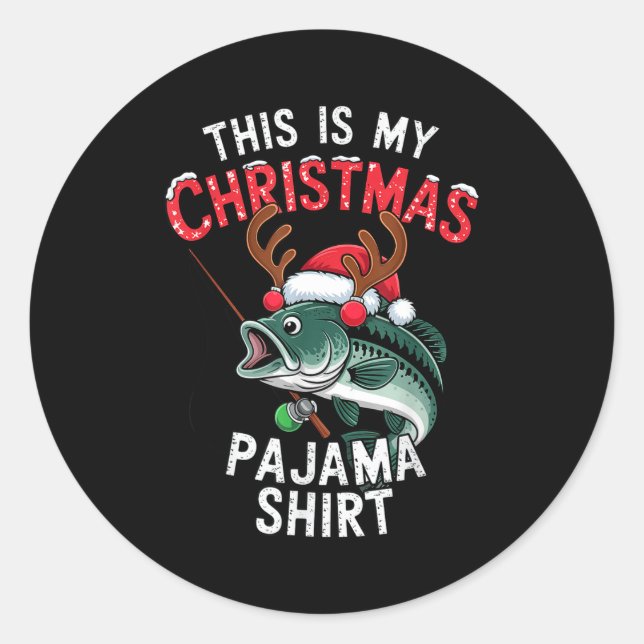 Fishing This Is My Christmas Pajama B Fish Santa H Classic Round Sticker (Front)