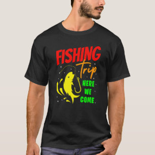 Fishing Trip Here We Come Family Reunion Matching T-Shirt