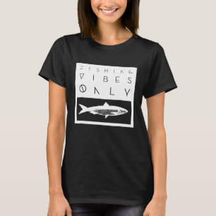 Fishing Vibes Only  Outdoor Camping Fly Fish T-Shirt