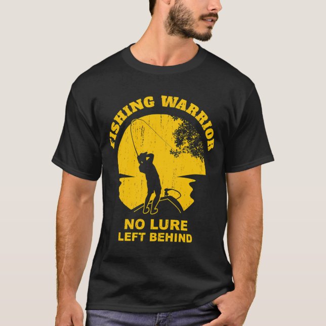 Fishing Warrior No Lure Left Behind Funny Fishing  T-Shirt (Front)
