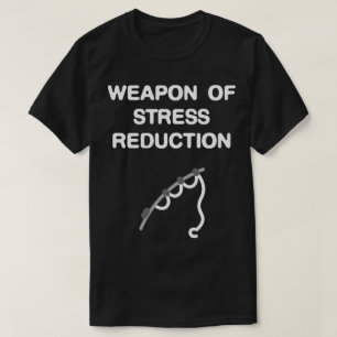 Fishing. Weapon of Stress Reduction Funny Shirt