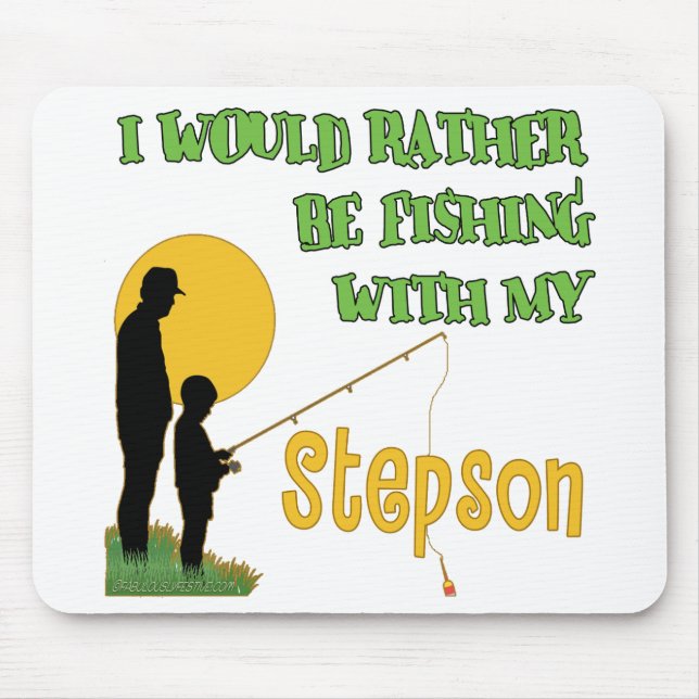 Fishing With Stepson Mouse Pad (Front)