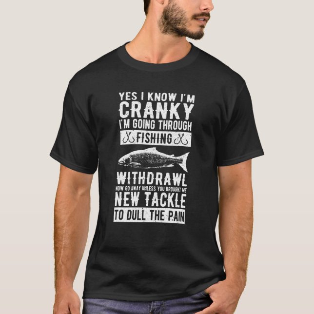 Fishing Withdrawl - Distressed Fishing T-Shirt (Front)