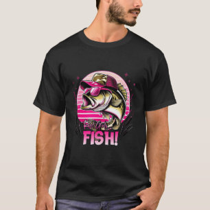 Fishing Women's Reel Girls Fish Fishing Girls That T-Shirt