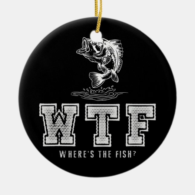 Fishing WTF Where's The Fish Men's Funny Fishing  Ceramic Tree Decoration (Front)