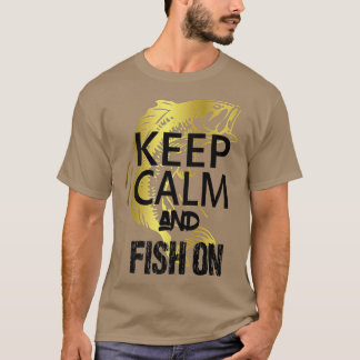 FishingKeep Calm and Fish On funny tee