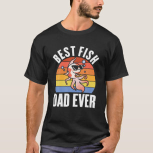 Fishkeeper Goldfish Aquarium Fish Best Fish T-Shirt