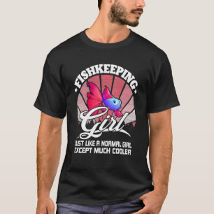 Fishkeeping Girl - Fishkeeper Fish Farmer Aquarium T-Shirt