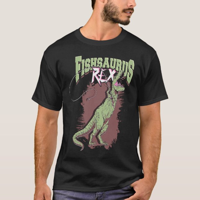 Fishsaurus rex u2013 Trout fishing Rex T-Shirt (Front)