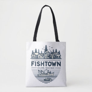 Fishtown Leland Michigan Vacation Tote Bag