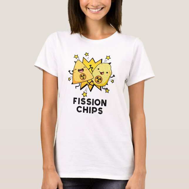 Fission Chips Funny Physics Food Pun  T-Shirt (Front)