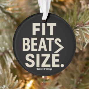 Fit Beats Size Motivational Fitness, Gym Lifestyle Ornament