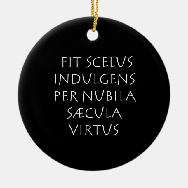 Fit scelus indulgens per nubila saecula virtus ceramic tree decoration (Front)
