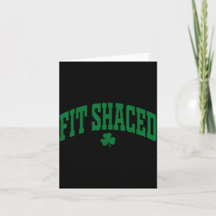Fit Shaced Funny Irish Drinking St. Patrick's Day  Card