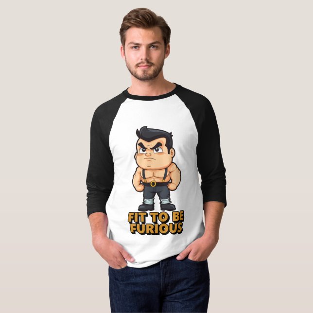 Fit to be Furious T-Shirt (Front Full)