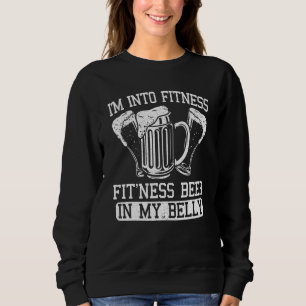 Fitness Beer In My Belly Beer Drinking Alcohol Sweatshirt