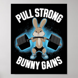 Fitness Bunny Bodybuilder Pull Strong Bunny Gains  Poster