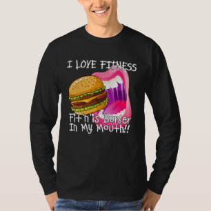 Fitness Burger In My Mouth  Gym and Workout T-Shirt