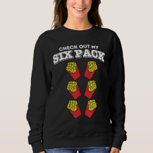 Fitness Check Out My Six Pack French Fries Workout Sweatshirt