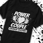 Fitness Couple Married Engaged Anniversary Gym T-Shirt<br><div class="desc">This fun fitness couple design is perfect for personal trainers, fitness instructors or couples that hit the gym to workout together or for a wedding reception, wedding party, to celebrate a wedding anniversary or as a wedding engagement announcement! Features "Power Couple - Stronger Together!" gym workout quote w/ bending barbell...</div>