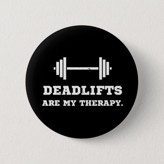 Fitness Deadlifts Are My Therapy 6 Cm Round Badge (Front)