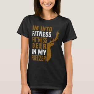 Fitness Deer In My Freezer Funny Deer Hunting Dad T-Shirt