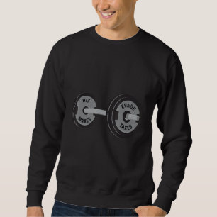 Fitness  Enthusiasts  Evade Taxes Sweatshirt