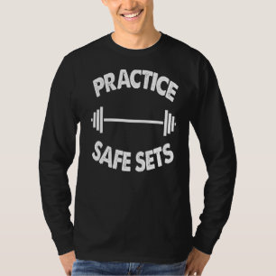 Fitness Exercise Work Out Weightlifting Practice S T-Shirt