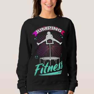 Fitness Fan Trampoline Jumping Endurance Sports Gy Sweatshirt