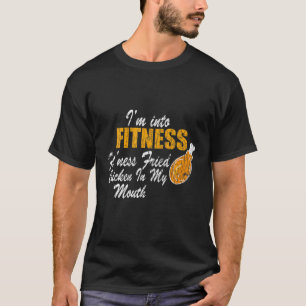 Fitness Fried Chicken In My Mouth Funny Eater Love T-Shirt