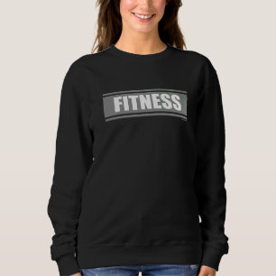 Fitness Grey Gym Fitness Workout Gym Saying Motiva Sweatshirt