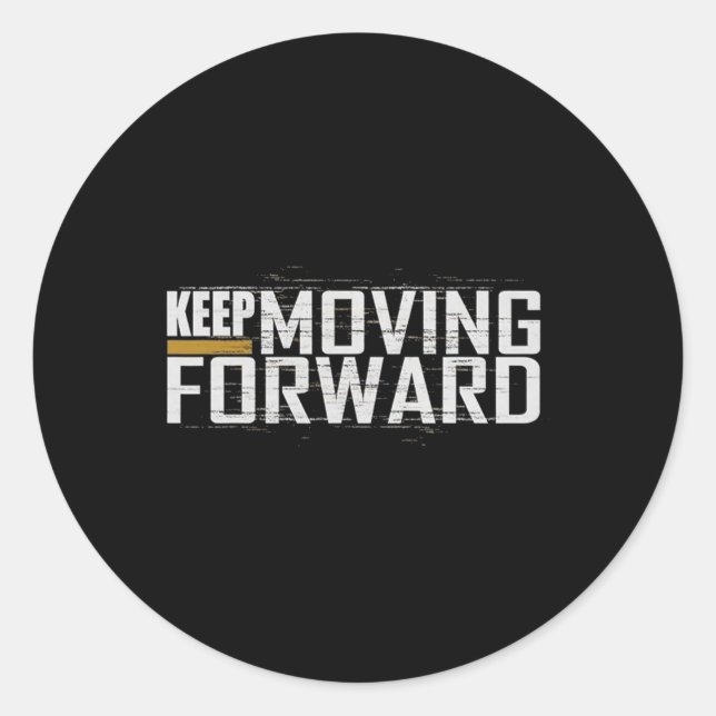 Fitness Gym Keep Moving Forward (Art in Front and  Classic Round Sticker (Front)