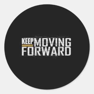 Fitness Gym Keep Moving Forward (Art in Front and Classic Round Sticker