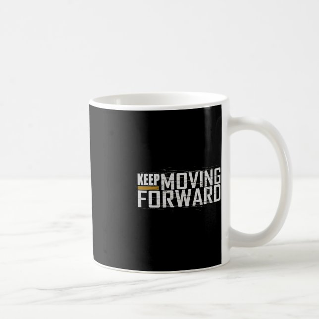 Fitness Gym Keep Moving Forward (Art in Front and  Coffee Mug (Right)