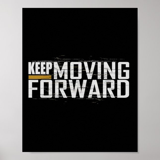 Fitness Gym Keep Moving Forward (Art in Front and  Poster (Front)