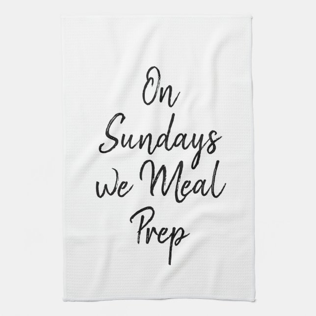 Fitness Gym Motivation On Sundays We Meal Prep Tea Towel (Vertical)